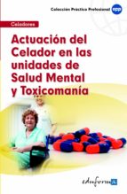 Actuación del celador en las unidades de salud mental y toxicoman¡as, de Varios autores | portada del libro