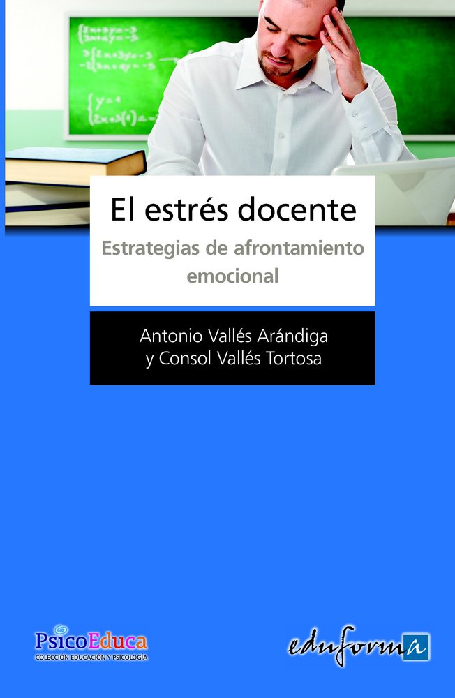 El estrés docente. Estrategias de afrontamiento emocional, de Vallés Arandiga | portada del libro