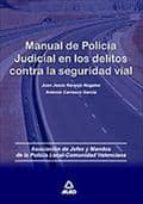 Manual de policía judicial en los delitos contra la seguridad vial, de Varios autores | portada del libro