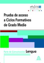 Pruebas de acceso a ciclos formativos de grado medio. Andalucía. Parte de comunicación. Lengua, de Varios autores | portada d