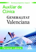 Personal laboral de la generalitat valenciana. (grupo d). Auxiliares de clínica. Test del bloque esp, de Varios autores | por