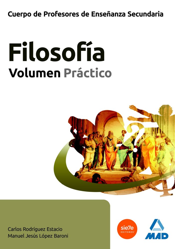 Cuerpo de Profesores de Enseñanza Secundaria, filosof¡a. Volumen práctico, de RODRIGUEZ ESTACIO | portada del libro