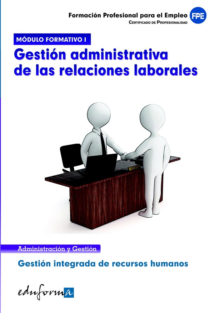 MODULO FORMATIVO 1. GESTION ADMINISTRATIVA DE LAS RELACIONES LABORALES. CERTIFIC, de VV.AA. | portada del libro