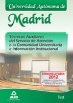 TECNICOS AUXILIARES DEL SERVICIO DE ATENCION A LA COMUNIDAD UNIVERSITARIA E INFO, de Varios autores | portada del libro
