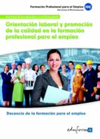 Orientación laboral y promoción de la calidad en la formación profesional para el empleo, de Varios autores | portada del lib