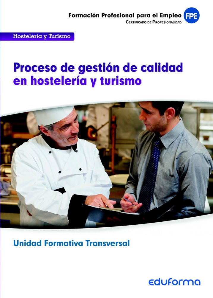 UF00049. Procesos de gestión de calidad en hostelería y turismo. Certificado de Profesionalidad Gest, de CRUZADO REVILLA | po