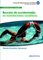 MF0271 (TRASVERSAL). RESCATE DE ACCIDENTADOS EN INSTALACIONES ACU, de Varios autores | portada del libro