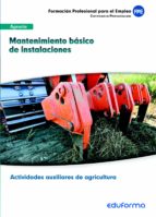 UF0163 Mantenimiento básico de instalaciones. Certificado de profesionalidad Actividades auxiliares, de Varios autores | port