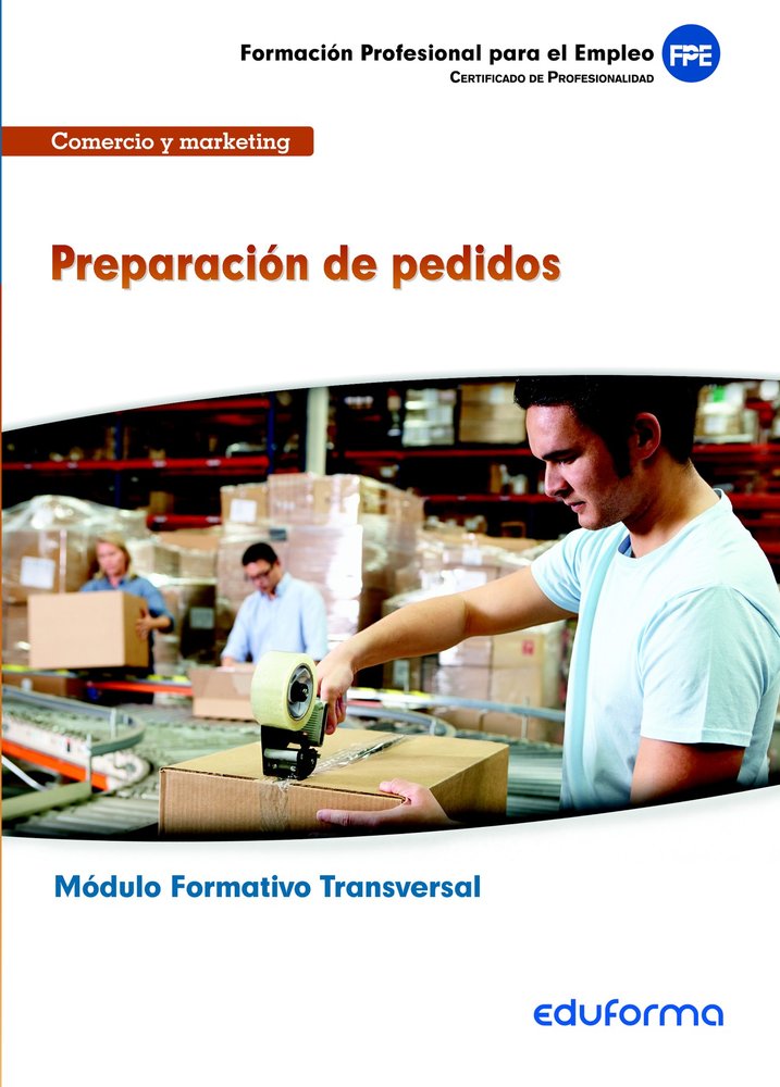 MF1326. Módulo Formativo Transversal. Preparación de pedidos. Familia profesional de Comercio y Mark, de Mª VIRGINIA SÁENZ DE