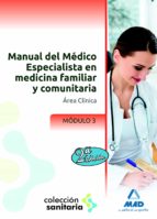 Manual del Médico Especialista en Medicina Familiar y Comunitaria. Módulo III. Área Clínica, de Varios autores | portada del