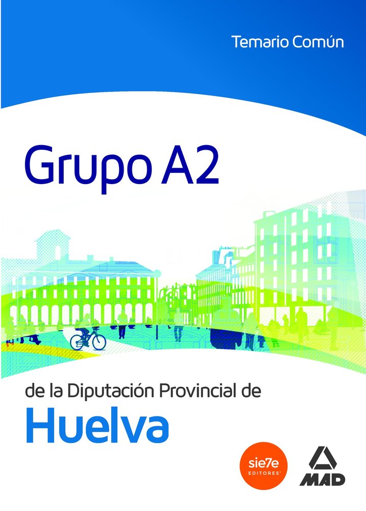 Grupo A2 de la Diputación Provincial de Huelva. Temario Común, de MARTOS NAVARRO | portada del libro