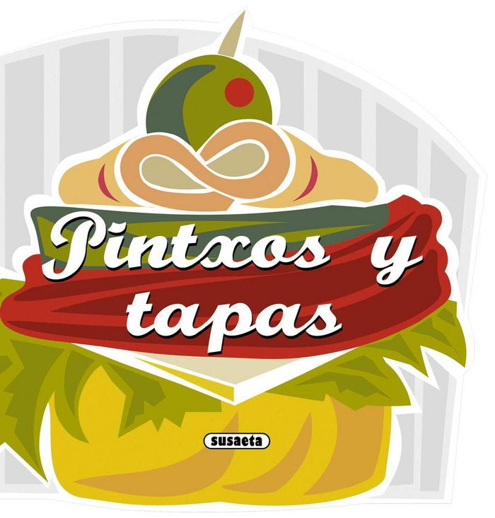 Pintxos y tapas, de Susaeta, Equipo | portada del libro