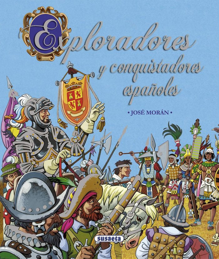 Exploradores y conquistadores españoles, de Morán | portada del libro