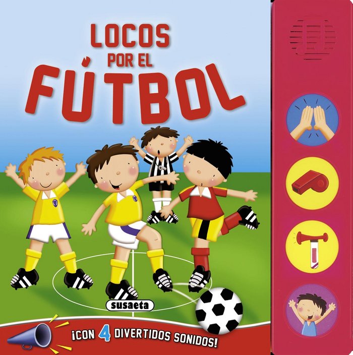 Locos por el fútbol, de Ediciones, Susaeta | portada del libro
