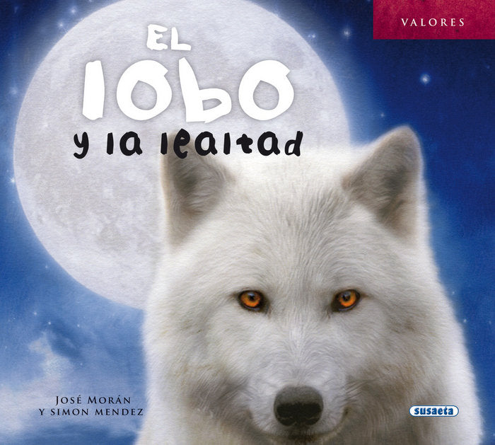 El lobo y la lealtad, de Morán, José | portada del libro
