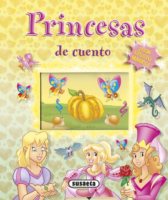 Princesas de cuento... ¡con efecto mágico!, de Susaeta, Equipo | portada del libro