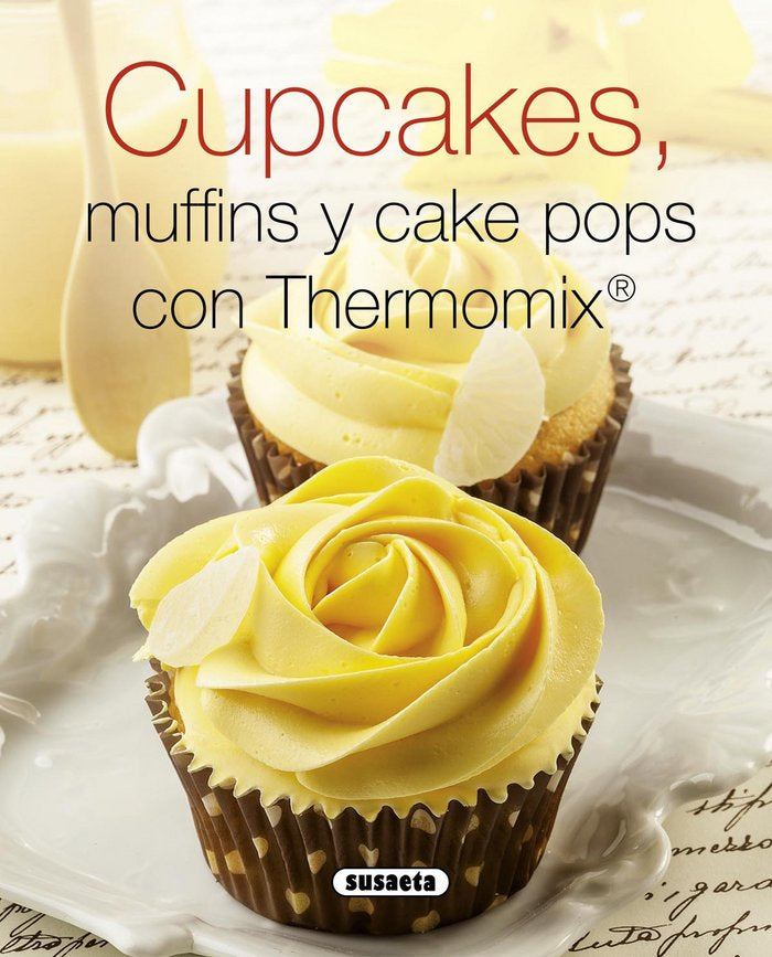 Cupcakes, muffins y cake pops con Thermomix, de Susaeta, Equipo | portada del libro