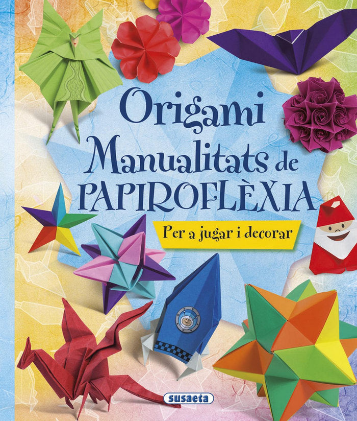 Origami. Manualitats de papiroflèxia, de Susaeta, Equip | portada del libro