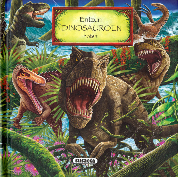 Entzun dinosauroen hotsa, de Susaeta | portada del libro