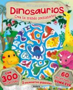 Dinosaurios. Crea tu mundo prehistórico, de Varios autores | portada del libro