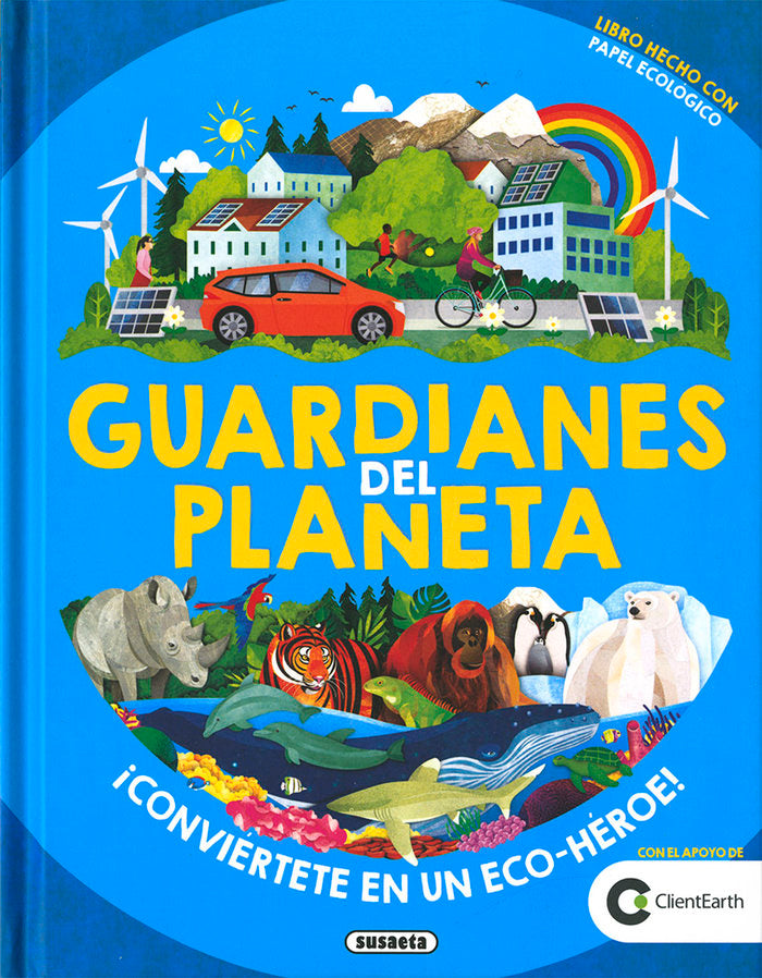 Guardianes del planeta, de Ediciones, Susaeta | portada del libro
