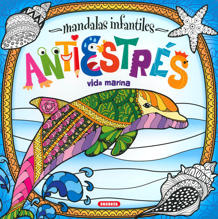 Mandalas infantiles antiestrés. Vida marina, de Ediciones, Susaeta | portada del libro