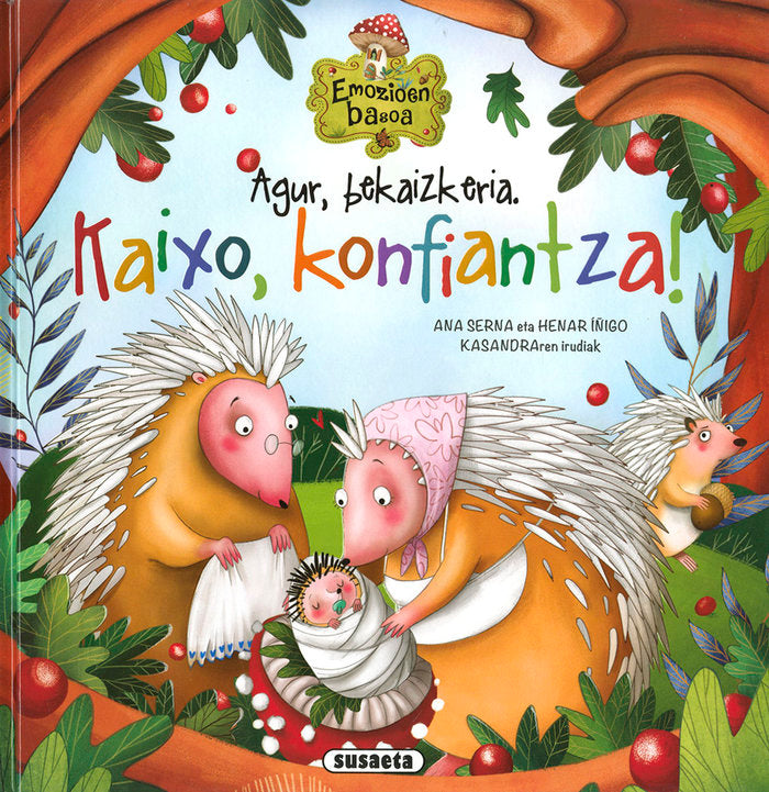 AGUR, BEKAIZKERIA. KAIXO, KONFIANTZA!, de SERNA, ANA | portada del libro