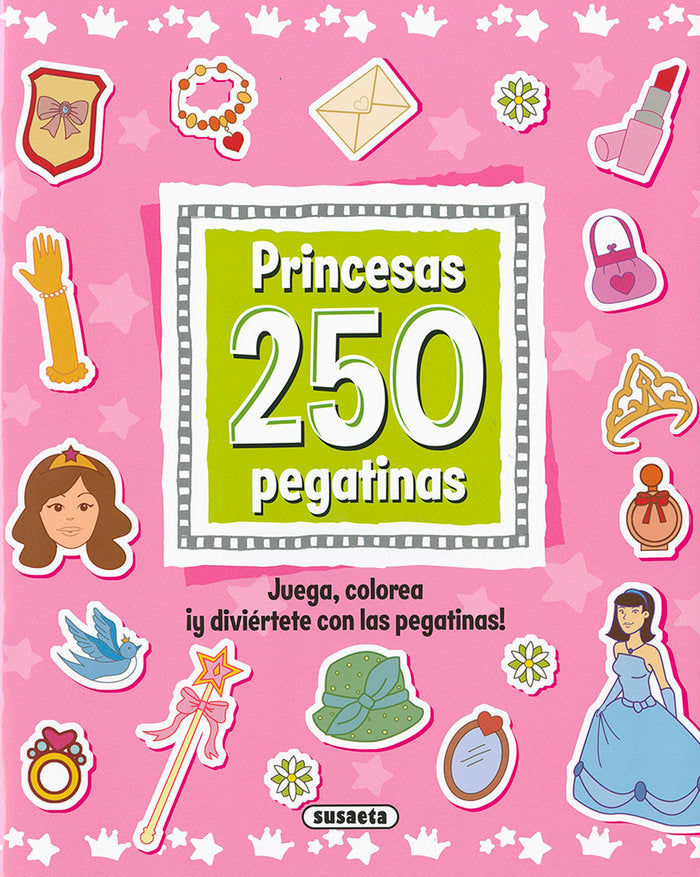 PRINCESAS 250 PEGATINAS, de SUSAETA, EQUIPO | portada del libro