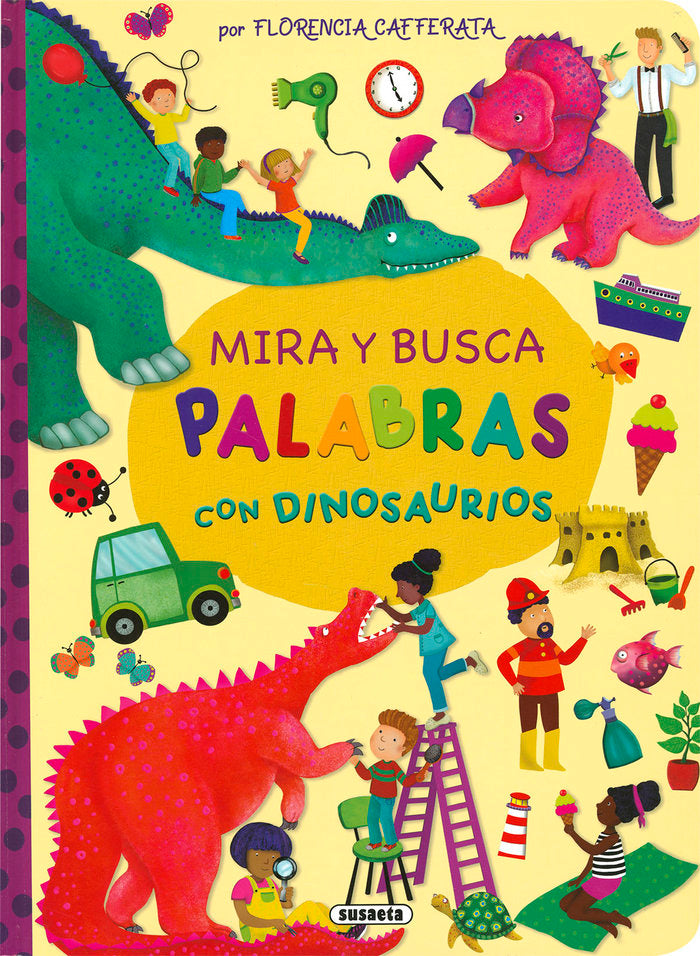 Mira y busca palabras con dinosaurios, de CAFFERATA, FLORENCIA | portada del libro