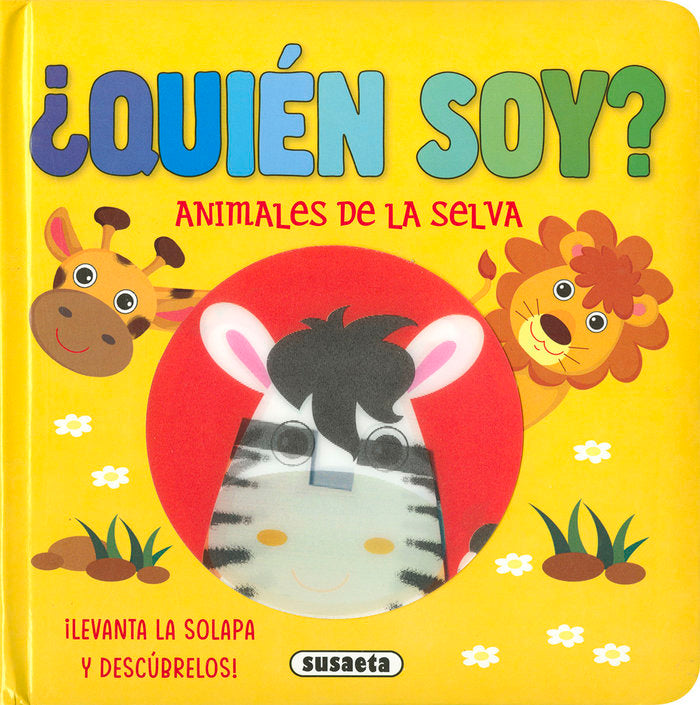 ¿QUIEN SOY? ANIMALES DE LA SELVA, de EDICIONES, SUSAETA | portada del libro