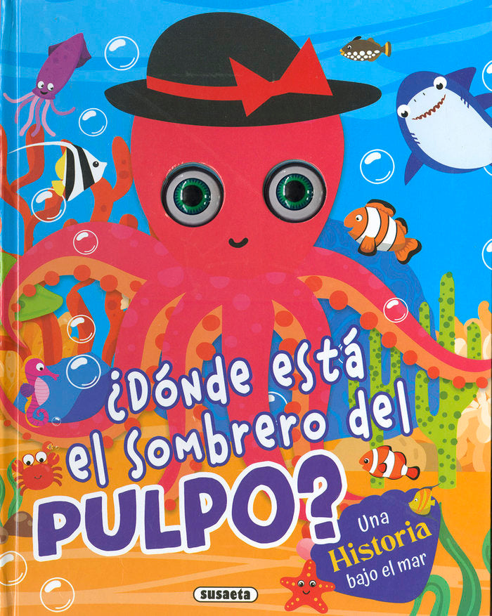 ¿DONDE ESTA EL SOMBRERO DEL PULPO?, de SUSAETA, EQUIPO | portada del libro
