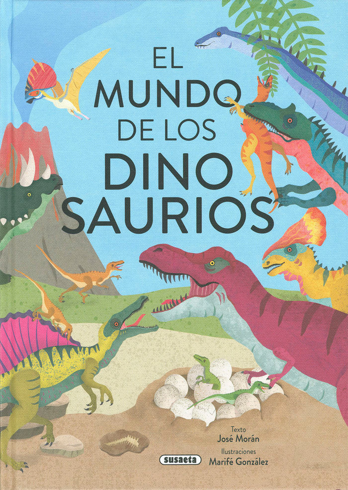 EL MUNDO DE LOS DINOSAURIOS, de MORAN, JOSE | portada del libro