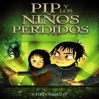 PIP y los niños perdidos, de MOULD | portada del libro