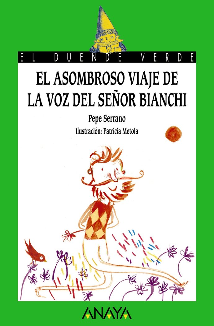 El asombroso viaje de la voz del señor Bianchi, de Serrano, Pepe | portada del libro