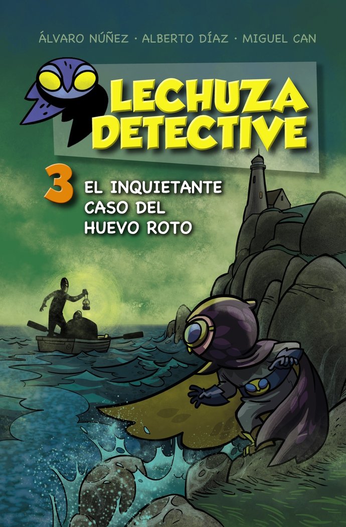 Lechuza Detective 3: El inquietante caso del huevo roto, de Lechuza, Equipo | portada del libro