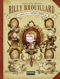 BILLY BROUILLARD: EL DON DE LA VISTA CONFUSA, de Bianco | portada del libro