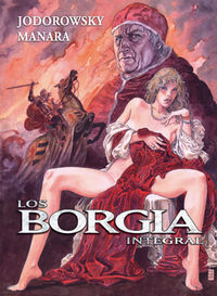 LOS BORGIA INTEGRAL, de Jodorowsky | portada del libro