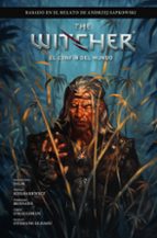 THE WITCHER DE ANDRZEJ SAPKOWSKI: EL ULTIMO DESEO 03. EL CONFIN DEL MUNDO, de Varios autores | portada del libro