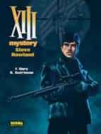 XIII MYSTERY 5. STEVE ROWLAND, de F. NURY | portada del libro