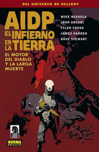 AIDP 19. EL INFIERNOEN LA TIERRA 4. EL MOTOR DEL DIABLOY LA LARGA MUERTE, de Mignola | portada del libro