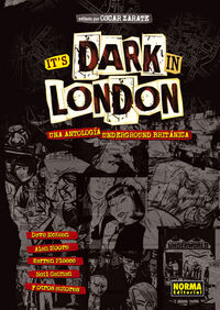 IT?S DARK IN LONDON: UNA ANTOLOGIA UNDERGROUND BRITANICA, de VVAA | portada del libro