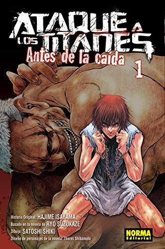 Ataque a los titanes 1 antes de la caida, de ISAYAMA#SUZUKAZE | portada del libro
