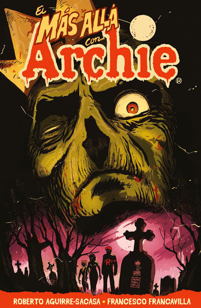 EL MÁS ALLÁ CON ARCHIE 1, de Aguirre-Sacasa | portada del libro