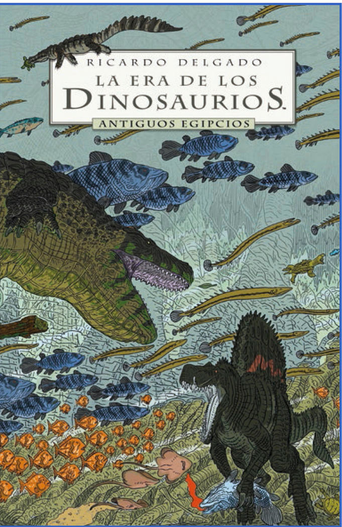 LA ERA DE LOS DINOSAURIOS, de Delgado | portada del libro