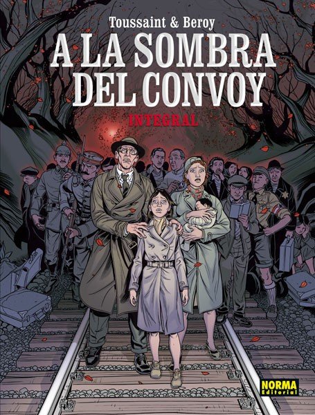 A la sombra del convoy. Edición integral, de Toussaint#Beroy | portada del libro