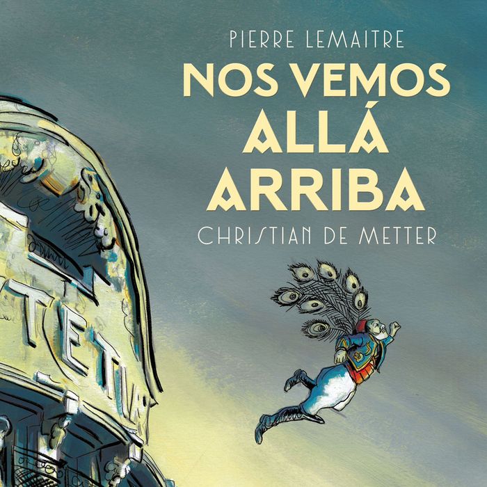 Nos vemos allá arriba, de Lemaitre | portada del libro