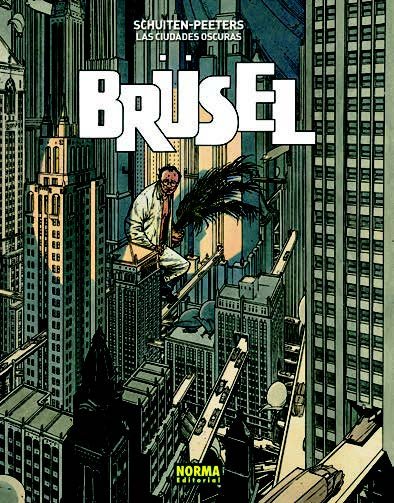 Las ciudades oscuras. Brüsel. Edición rústica, de Schuiten | portada del libro