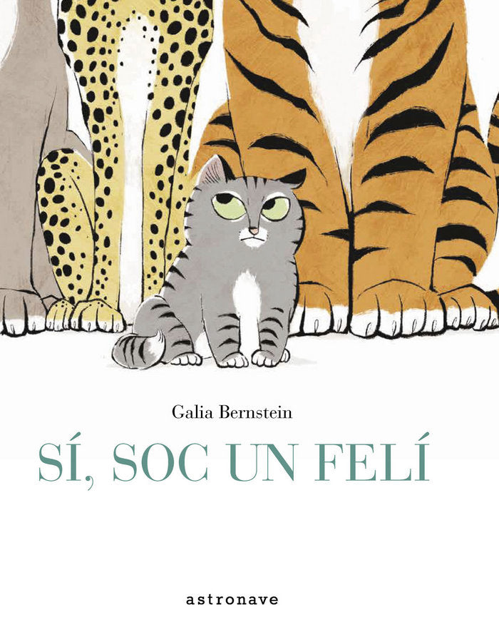 Si, sóc un felí, de Bernstein, Galia | portada del libro