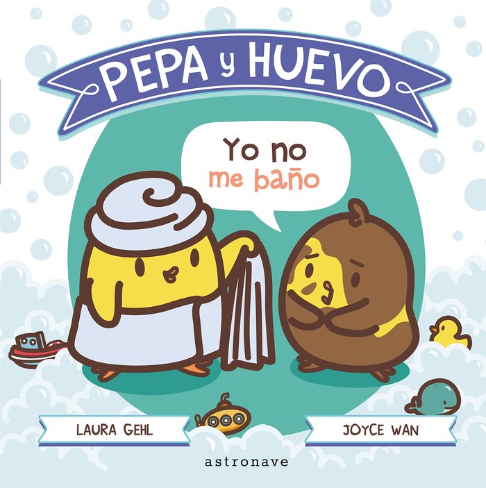 Pepa y Huevo. Yo no me baño, de Gehl, Laura | portada del libro