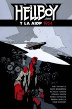 Hellboy 22. Hellboy y la AIDP 1954, de Varios autores | portada del libro